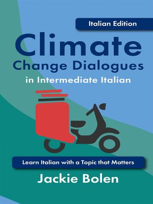cover image of Climate Change Dialogues in Intermediate Italian